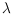 $\lambda$