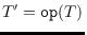 $T' = {\tt op}(T)$