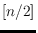 ${[}n/2{]}$