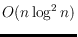 $O(n \log^2 n)$
