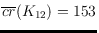$\overline{cr}(K_{12})=153$
