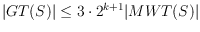 $\vert GT(S)\vert \leq
3 \cdot 2^{k+1} \vert MWT(S)\vert$