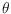 $\theta$