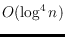 $O(\log^4 n)$