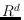 ${R}^d$