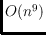 $O(n^9)$