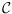$\mathcal{C}$