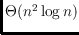 $\Theta(n^2\log
n)$