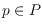 $p\in P$