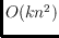 $O(kn^2)$