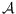 $\mathcal{A}$