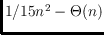$1/15n^2-\Theta(n)$