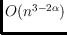 $O(n^{3-2\alpha})$