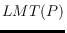 $LMT(P)$