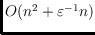 $O(n^2+\varepsilon^{-1}n)$